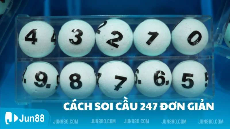 Hướng dẫn cách soi cầu 247 trúng lớn từ cao thủ 3 Cách soi cầu 247 đơn giản