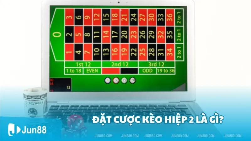 Kèo hiệp 2 là gì? Kinh nghiệm đặt kèo hiệp 2 thắng lớn 2 Đặt cược kèo hiệp 2 là gì?