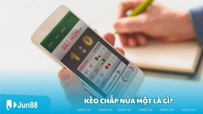 Kèo nửa một là gì? Kinh nghiệm bắt kèo chấp nửa một hay 2 Kèo nửa một là gì?