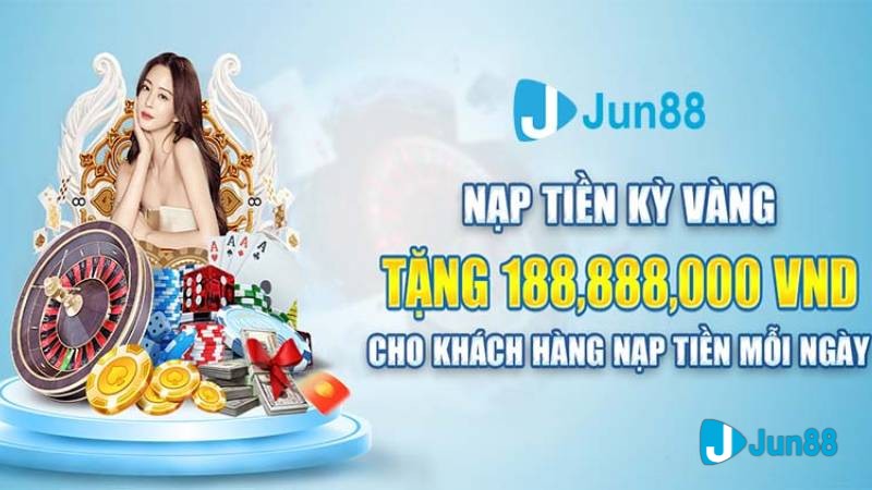 Tổng hợp khuyến mãi Jun88 lớn nhất và điều kiện nhận 5 Khuyến mãi Jun88 nạp tiền hằng ngày
