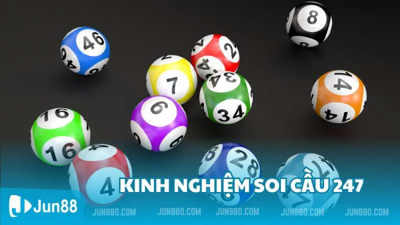 Hướng dẫn cách soi cầu 247 trúng lớn từ cao thủ 4 Kinh nghiệm soi cầu 247