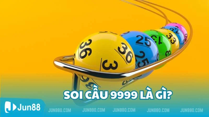 Mách bạn cách soi cầu 9999 hiệu quả nhất hiện nay 2 Tìm hiểu phương pháp soi cầu 9999