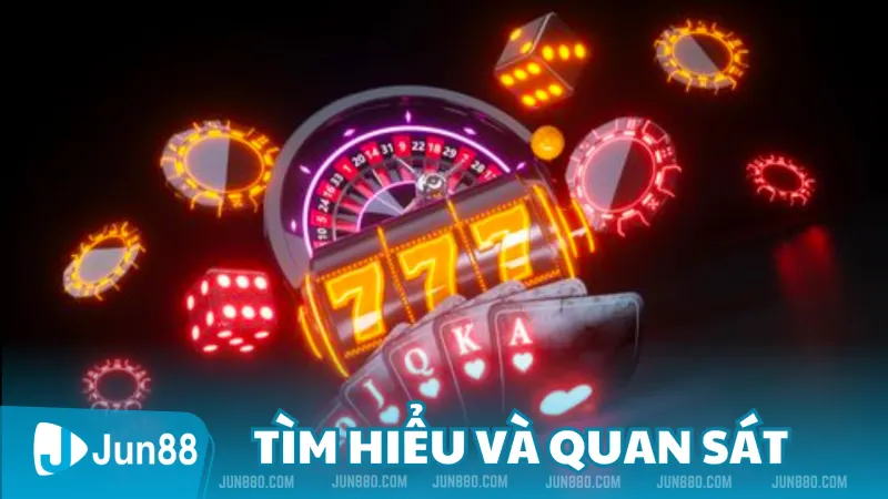 Tận Dụng Triệt Để 8 Chiến Thuật Quay Nổ Hũ 2023 Dành Cho Gamer 3 Tìm hiểu và quan sát