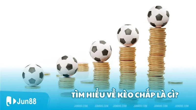 Kèo chấp là gì? Những điều mà người chơi cần viết về kèo chấp 2 Tìm hiểu về kèo chấp là gì?