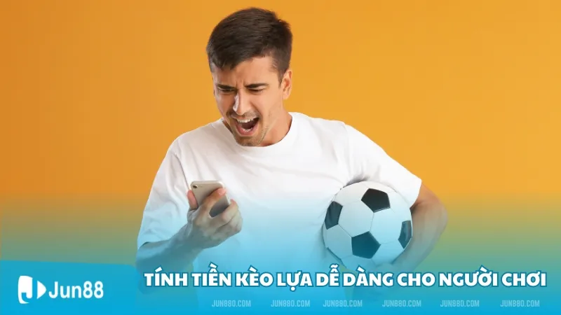 Kèo lựa là gì? Tính tiền kèo lựa cho người chơi mới 3 Tính tiền kèo lựa dễ dàng cho người chơi mới