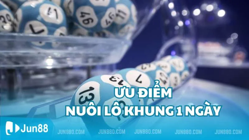 Bật mí đến bạn cách nuôi lô khung 1 ngày cực chuẩn 3 Ưu điểm nuôi lô khung 1 ngày
