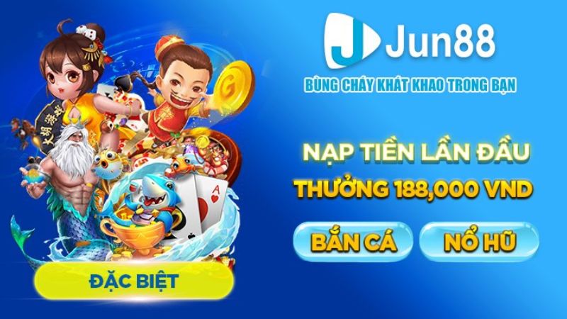 Cược hay thưởng mỗi ngày cùng Jun88 với nhiều chương trình hấp dẫn 4 Thưởng nạp đầu lên đến 88.000 VNĐ