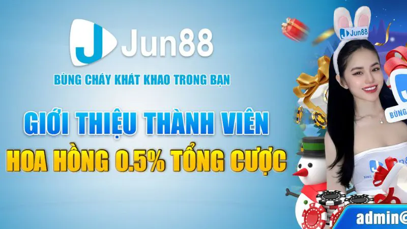 Jun88 Giới Thiệu Thành Viên Nhận Ngay Hoa Hồng 0,2% Cực Hấp Dẫn 2 Tổng quan về chương trình giới thiệu thành viên tại nhà cái Jun88