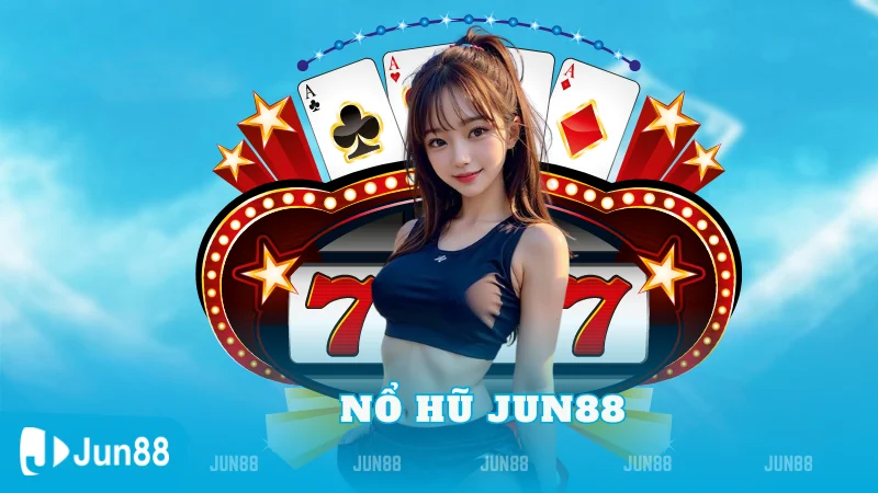 Chi Tiết Chương Trình Nổ Hũ Thưởng Đến 28.888.000VNĐ Tại Jun88 2 Tổng Quan Về Phòng Trò Chơi Nổ Hũ Jun88
