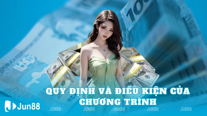 Khuyến Mãi Nạp Lần 2 Thưởng Đến 8.888.000VNĐ - Cơ Hội Nhận Tiền Cực Khủng 3 Quy Định Và Điều Kiện Của Chương Trình